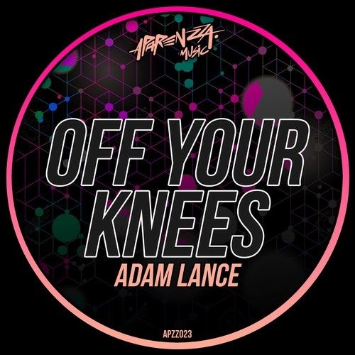 Adam Lance - Off Your Knees [APZZ023]